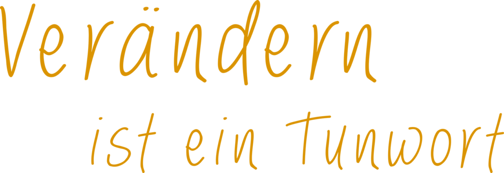 Gabriela Voss Verändern ist ein Tunwort
